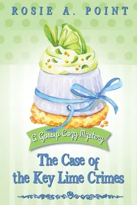 Cazul crimelor Key Lime - The Case of the Key Lime Crimes