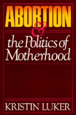 Avortul și politica maternității, 3 - Abortion and the Politics of Motherhood, 3