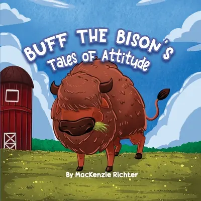 Poveștile de atitudine ale lui Buff the Bison - Buff the Bison's Tales of Attitude