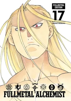 Fullmetal Alchemist: Fullmetal Edition, Vol. 17: Volumul 17 - Fullmetal Alchemist: Fullmetal Edition, Vol. 17: Volume 17