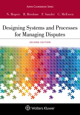 Proiectarea sistemelor și proceselor pentru gestionarea litigiilor - Designing Systems and Processes for Managing Disputes