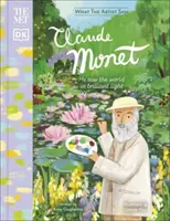 L-am întâlnit pe Claude Monet - El a văzut lumea într-o lumină strălucitoare - Met Claude Monet - He Saw the World in Brilliant Light