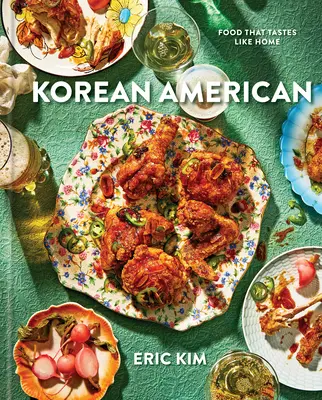 Coreeană americană: Mâncare care are gustul de acasă - Korean American: Food That Tastes Like Home