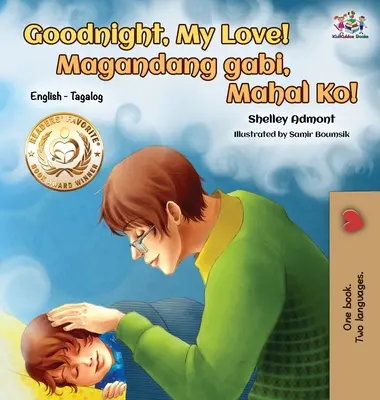Noapte bună, dragostea mea! (English Tagalog Children's Book): Carte bilingvă tagalogă pentru copii - Goodnight, My Love! (English Tagalog Children's Book): Bilingual Tagalog book for kids
