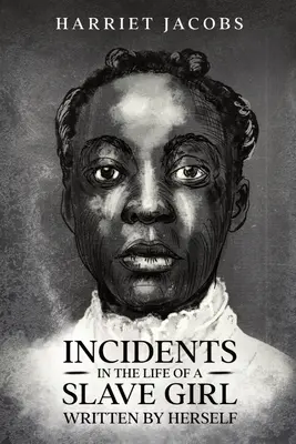 Incidente din viața unei sclave, scrise de ea însăși - Incidents in the Life of a Slave Girl, Written By Herself