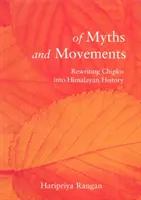 Mituri și mișcări - Rescrierea Chipko în istoria Himalayei - Of Myths and Movements - Rewriting Chipko into Himalayan History