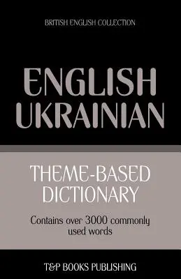 Dicționar tematic British English-Ukrainian - 3000 de cuvinte - Theme-based dictionary British English-Ukrainian - 3000 words