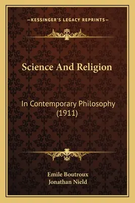 Știință și religie: În filosofia contemporană (1911) - Science And Religion: In Contemporary Philosophy (1911)