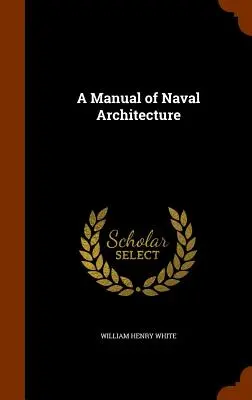 Un manual de arhitectură navală - A Manual of Naval Architecture