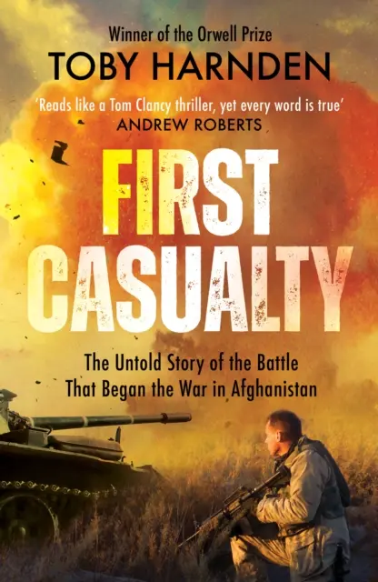 Prima victimă - Bătălia de șase zile care a început două decenii de război în Afganistan - First Casualty - The Six-Day Battle That Began Two Decades of War in Afghanistan
