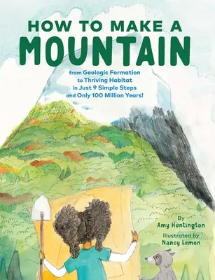 Cum să faci un munte: În doar 9 pași simpli și doar 100 de milioane de ani! - How to Make a Mountain: In Just 9 Simple Steps and Only 100 Million Years!