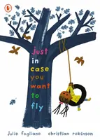 Doar în caz că vrei să zbori - Just in Case You Want to Fly