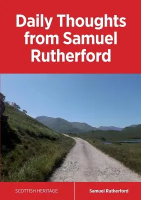 Gânduri zilnice de la Samuel Rutherford - Daily Thoughts from Samuel Rutherford