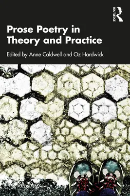 Poezia de proză în teorie și practică - Prose Poetry in Theory and Practice