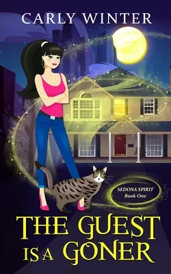 The Guest is a Goner (O poveste de dragoste paranormală plină de umor) - The Guest is a Goner (A humorous paranormal cozy mystery)