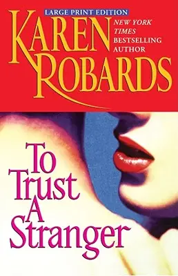 Să ai încredere într-un străin - To Trust a Stranger
