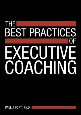 Cele mai bune practici de coaching executiv - The Best Practices of Executive Coaching