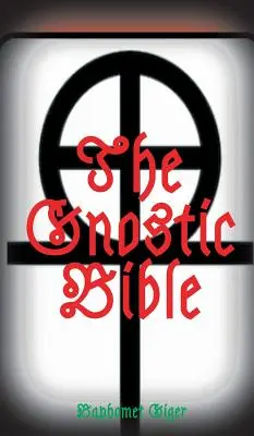 Biblia gnostică - The Gnostic Bible