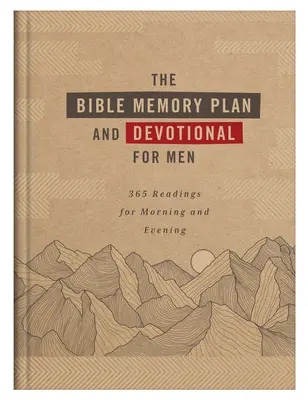 The Bible Memory Plan and Devotional for Men: 365 de lecturi pentru dimineață și seară - The Bible Memory Plan and Devotional for Men: 365 Readings for Morning and Evening