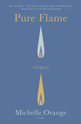 Flacără pură: O moștenire - Pure Flame: A Legacy