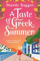 Gustul verii grecești - Noua poveste de dragoste despre vara grecească de la autoarea Mandy Baggot - Taste of Greek Summer - The BRAND NEW Greek Summer romance from author Mandy Baggot