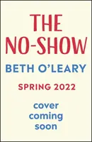 No-Show - bestsellerul instantaneu Sunday Times, noul roman extrem de emoționant al autoarei romanului The Flatshare - No-Show - The instant Sunday Times bestseller, the utterly heart-warming new novel from the author of The Flatshare