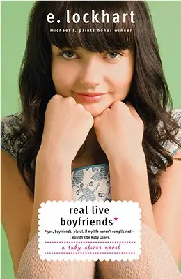 Iubiți adevărați: Da. Iubiți, la plural. Dacă viața mea nu ar fi complicată, nu aș fi Ruby Oliver - Real Live Boyfriends: Yes. Boyfriends, Plural. If My Life Weren't Complicated, I Wouldn't Be Ruby Oliver