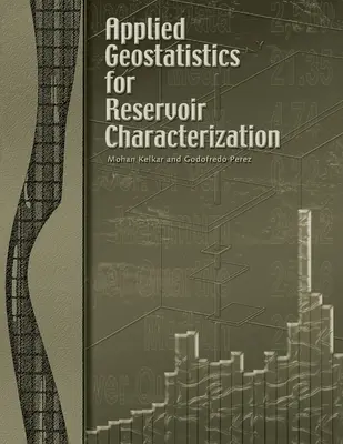 Geostatistică aplicată pentru caracterizarea rezervoarelor - Applied Geostatistics for Reservoir Characterization