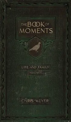 Book of Moments vol. 1: Viața și familia - The Book of Moments vol. 1: Life and Family