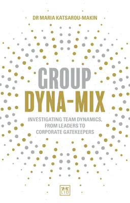 Group Dyna-Mix: Investigarea dinamicii echipelor - de la lideri la portarii corporației - Group Dyna-Mix: Investigating Team Dynamics - From Leaders to Corporate Gatekeepers