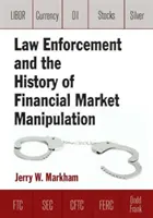 Aplicarea legii și istoria manipulării piețelor financiare - Law Enforcement and the History of Financial Market Manipulation