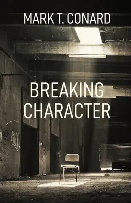 Ruperea caracterului - Breaking Character