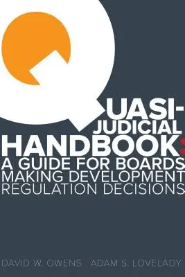 Quasi Judicial Handbook: Un ghid pentru consiliile care iau decizii privind reglementarea dezvoltării - Quasi Judicial Handbook: A Guide for Boards Making Development Regulation Decisions