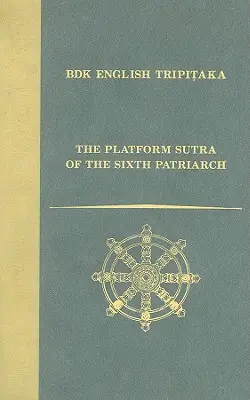 Sutra Platformei celui de-al șaselea Patriarh - The Platform Sutra of the Sixth Patriarch
