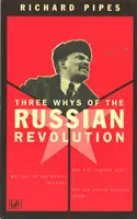 Cei trei de ce ai revoluției ruse - Three Whys Of Russian Revolution