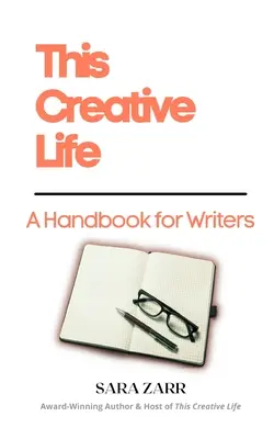 Această viață creativă: Un manual pentru scriitori - This Creative Life: A Handbook for Writers