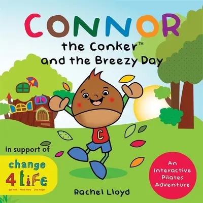 Connor Conker și Ziua Brăzdată: O aventură Pilates interactivă - Connor the Conker and the Breezy Day: An Interactive Pilates Adventure