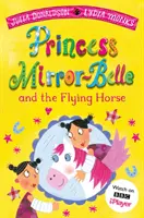 Prințesa Mirror-Belle și calul zburător - Princess Mirror-Belle and the Flying Horse