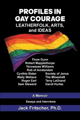Profile in Gay Courage: Leatherfolk, arte și idei - Profiles in Gay Courage: Leatherfolk, Arts, and Ideas