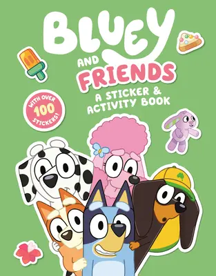 Bluey și prietenii: O carte de autocolante și activități - Bluey and Friends: A Sticker & Activity Book