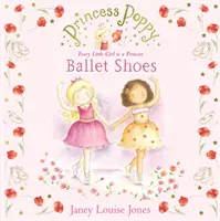 Prințesa Poppy: Pantofii de balet - Princess Poppy: Ballet Shoes