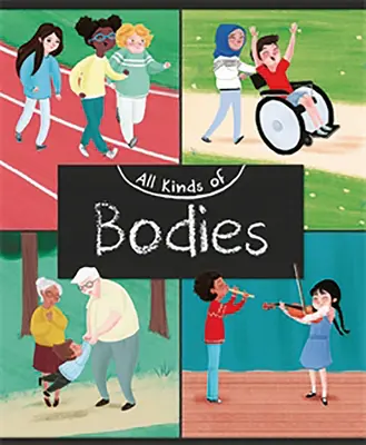 Toate felurile de corpuri - All Kinds of Bodies