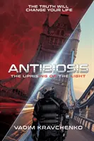 Antibioza: Revolta luminii (The Uprising of the Light) - Antibiosis: The Uprising of the Light