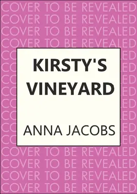 Kirsty's Vineyard: O poveste emoționantă de la autoarea unui bestseller de un milion de exemplare - Kirsty's Vineyard: A Heart Warming Story from the Million-Copy Bestselling Author