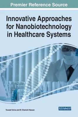 Abordări inovatoare pentru nanobiotehnologie în sistemele de sănătate - Innovative Approaches for Nanobiotechnology in Healthcare Systems