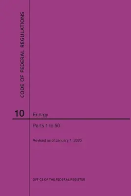 Codul reglementărilor federale, titlul 10, Energie, părțile 1-50, 2020 - Code of Federal Regulations Title 10, Energy, Parts 1-50, 2020