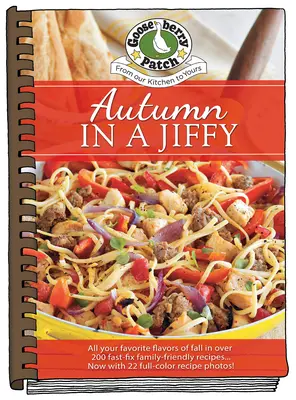 Toamna într-un Jiffy: Toate aromele tale preferate de toamnă actualizate cu fotografii - Autumn in a Jiffy: All Your Favorite Flavors of Fall Updated with Photos