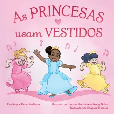 As Princesas Usam Vestidos: Prințesele poartă rochii: Brazilian Portuguese Edition - As Princesas Usam Vestidos: Princesses Wear Dresses: Brazilian Portuguese Edition