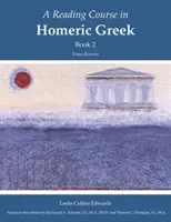 Curs de lectură în greaca homerică, Cartea 2 - Reading Course in Homeric Greek, Book 2