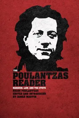 The Poulantzas Reader: Marxism, drept și stat - The Poulantzas Reader: Marxism, Law and the State